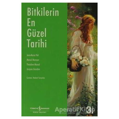 Bitkilerin En Güzel Tarihi - Theodore Monod - İş Bankası Kültür Yayınları