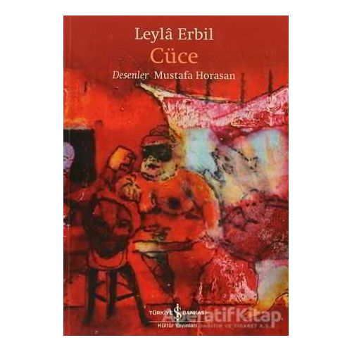 Cüce - Leyla Erbil - İş Bankası Kültür Yayınları