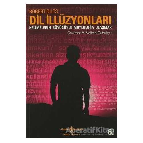 Dil İllüzyonları - Robert Dilts - İş Bankası Kültür Yayınları