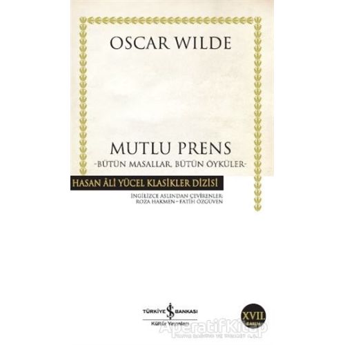 Bütün Masallar, Bütün Öyküler - Oscar Wilde - İş Bankası Kültür Yayınları