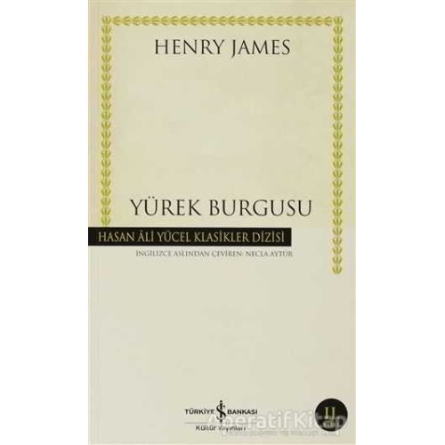 Yürek Burgusu - Henry James - İş Bankası Kültür Yayınları