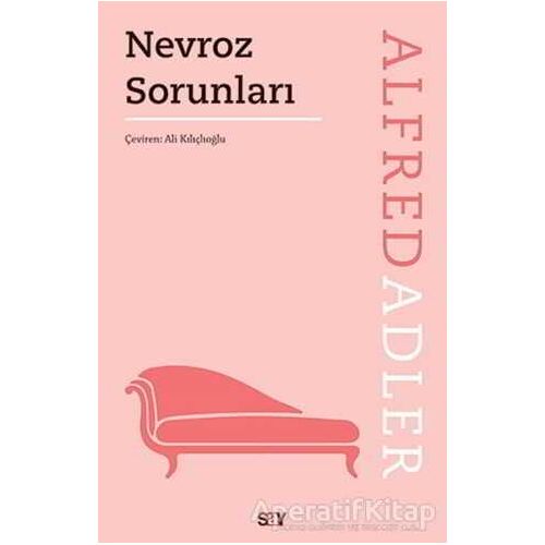 Nevroz Sorunları - Alfred Adler - Say Yayınları