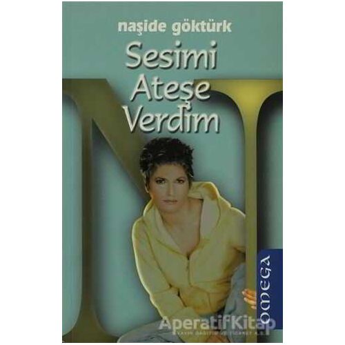 Sesimi Ateşe Verdim - Naşide Göktürk - Omega