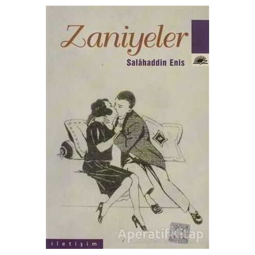 Zaniyeler - Salahaddin Enis - İletişim Yayınevi