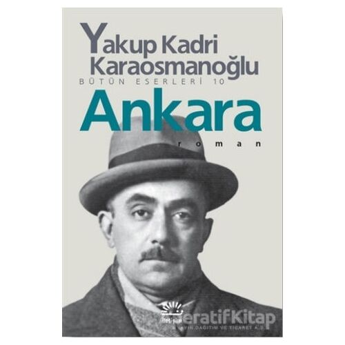 Ankara - Yakup Kadri Karaosmanoğlu - İletişim Yayınevi