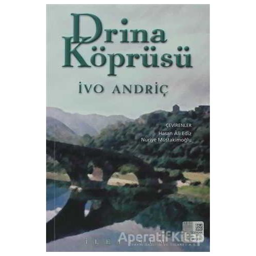 Drina Köprüsü - İvo Andriç - İletişim Yayınevi