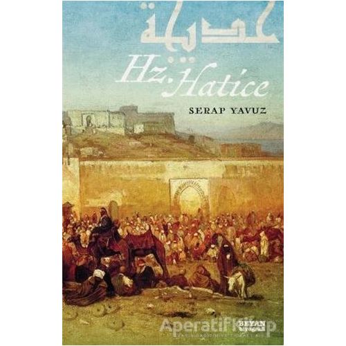 Hz. Hatice - Serap Yavuz - Beyan Yayınları