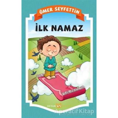 İlk Namaz - Ömer Seyfettin - Beyan Yayınları