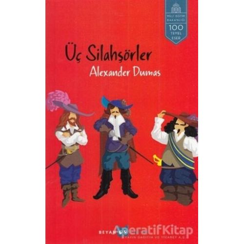 Üç Silahşörler - Alexander Dumas - Beyan Yayınları