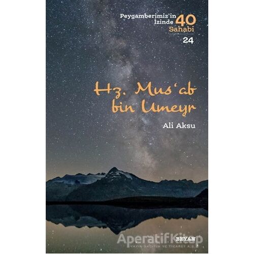 Hz. Musab bin Umeyr - Ali Aksu - Beyan Yayınları