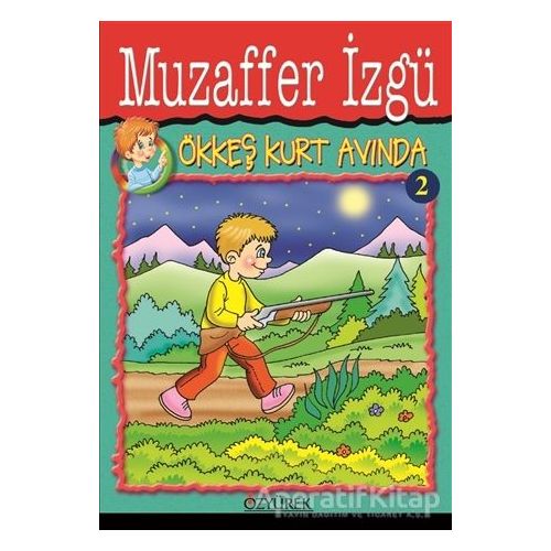 Ökkeş Kurt Avında 2 - Muzaffer İzgü - Özyürek Yayınları