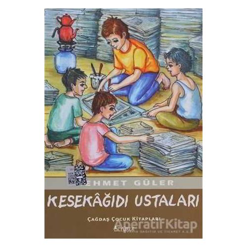 Kesekağıdı Ustaları - Mehmet Güler - Özyürek Yayınları
