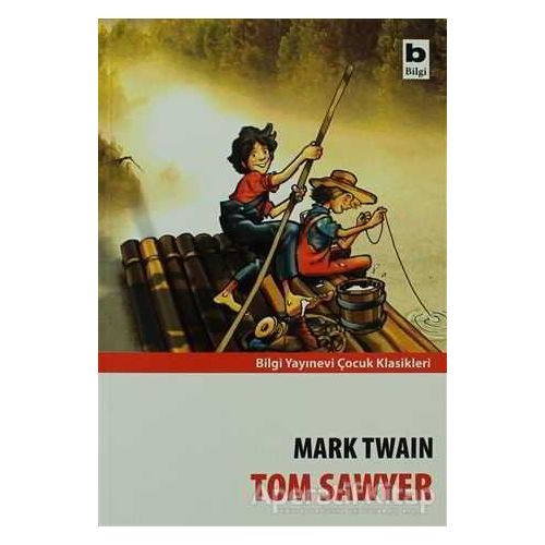 Tom Sawyer - Mark Twain - Bilgi Yayınevi