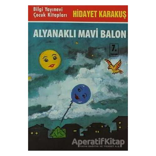 Alyanaklı Mavi Balon - Hidayet Karakuş - Bilgi Yayınevi