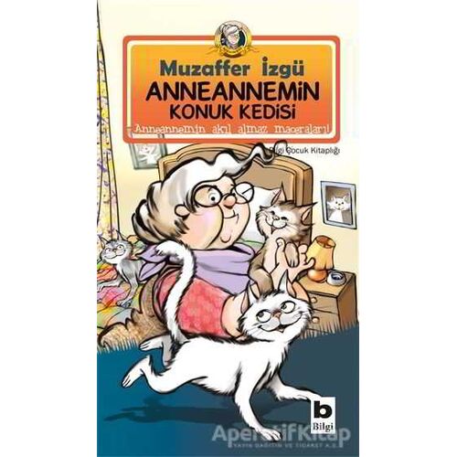 Anneannemin Konuk Kedisi - Muzaffer İzgü - Bilgi Yayınevi