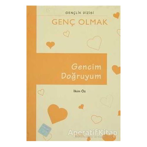 Gencim Doğruyum - İlkim Öz - Kök Yayınevi