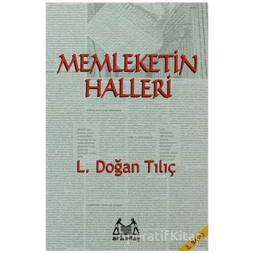 Memleketin Halleri - L. Doğan Tılıç - Arkadaş Yayınları