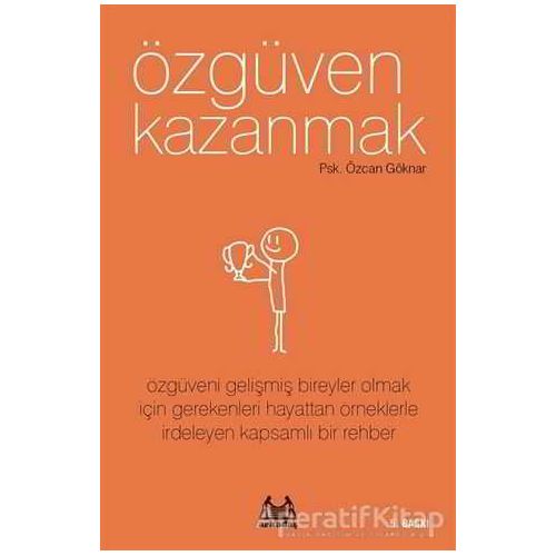 Özgüven Kazanmak - Özcan Göknar - Arkadaş Yayınları