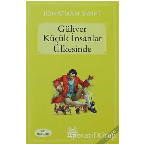 Güliver Küçük İnsanlar Ülkesinde - Jonathan Swift - Arkadaş Yayınları