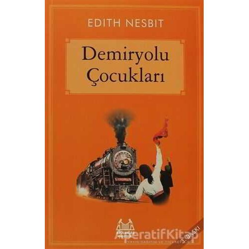 Demiryolu Çocukları - Edith Nesbit - Arkadaş Yayınları