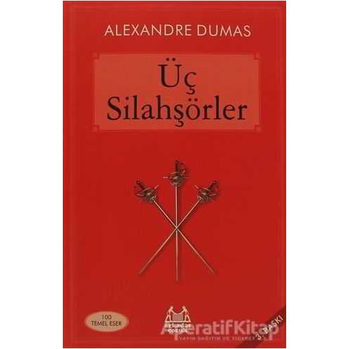 Üç Silahşörler - Alexandre Dumas - Arkadaş Yayınları