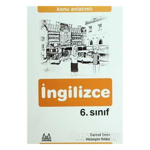 6. Sınıf İngilizce Konu Anlatımlı Yardımcı Ders Kitabı - Demet Eren - Arkadaş Yayınları