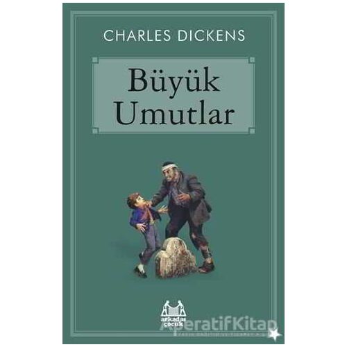 Büyük Umutlar - Charles Dickens - Arkadaş Yayınları