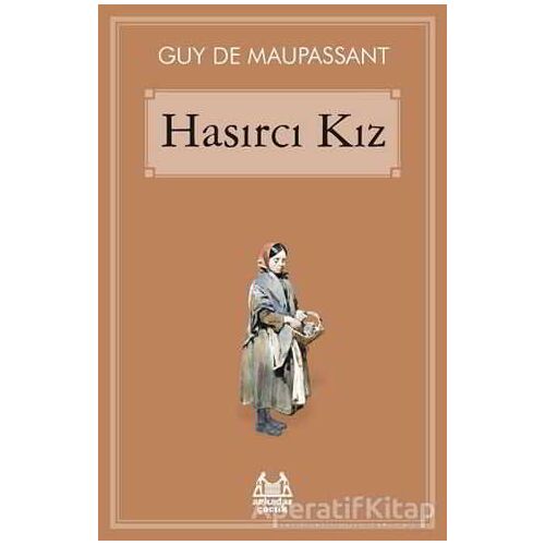 Hasırcı Kız - Guy de Maupassant - Arkadaş Yayınları