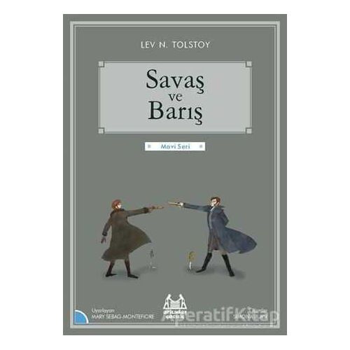 Savaş ve Barış - Lev Nikolayeviç Tolstoy - Arkadaş Yayınları