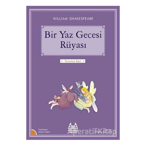 Bir Yaz Gecesi Rüyası - William Shakespeare - Arkadaş Yayınları