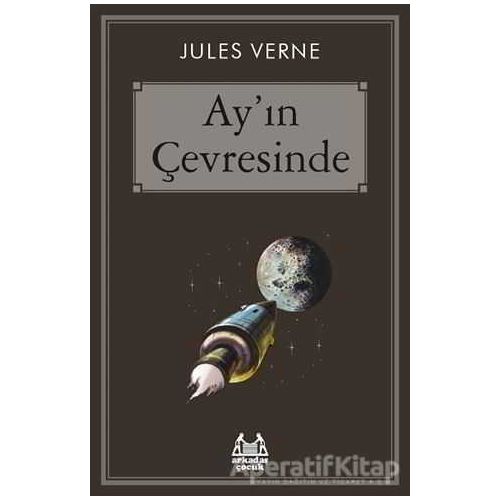 Ayın Çevresinde - Jules Verne - Arkadaş Yayınları