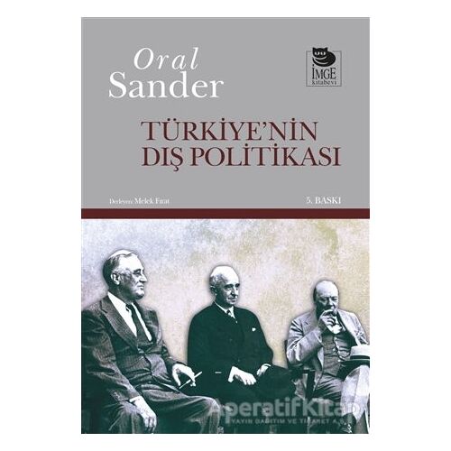 Türkiye’nin Dış Politikası - Oral Sander - İmge Kitabevi Yayınları