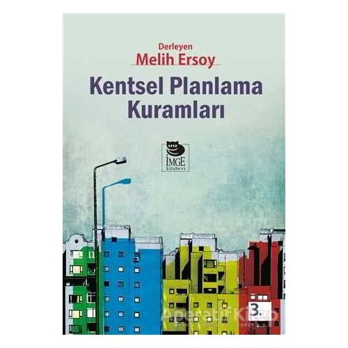 Kentsel Planlama Kuramları - Kolektif - İmge Kitabevi Yayınları