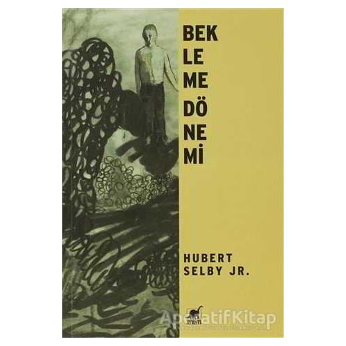 Bekleme Dönemi - Hubert Selby Jr. - Ayrıntı Yayınları