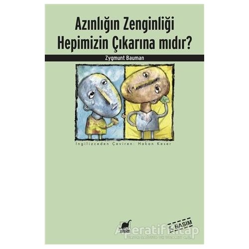 Azınlığın Zenginliği Hepimizin Çıkarına mıdır? - Zygmunt Bauman - Ayrıntı Yayınları