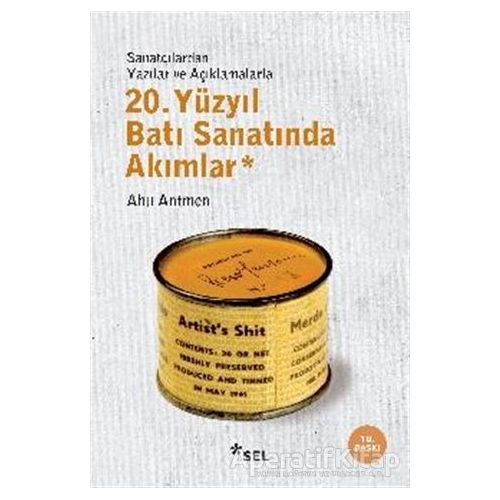 20. Yüzyıl Batı Sanatında Akımlar - Ahu Antmen - Sel Yayıncılık