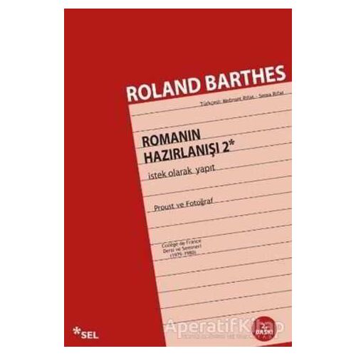 İstek Olarak Yapıt - Romanın Hazırlanışı 2 - Roland Barthes - Sel Yayıncılık