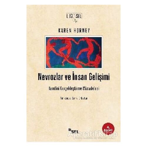 Nevrozlar ve İnsan Gelişimi - Karen Horney - Sel Yayıncılık