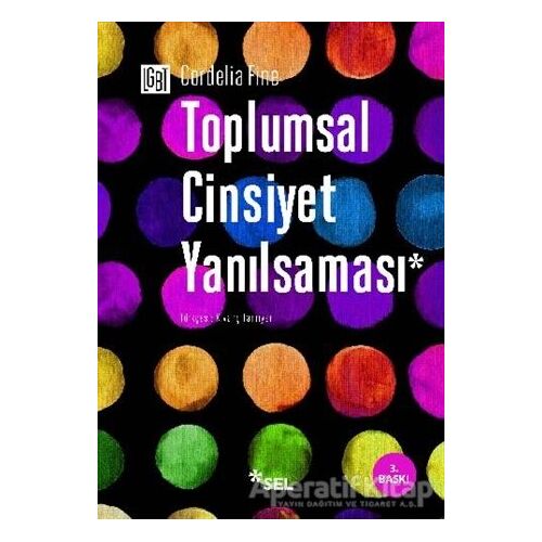 Toplumsal Cinsiyet Yanılsaması - Cordelia Fine - Sel Yayıncılık