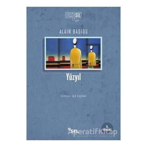 Yüzyıl - Alain Badiou - Sel Yayıncılık