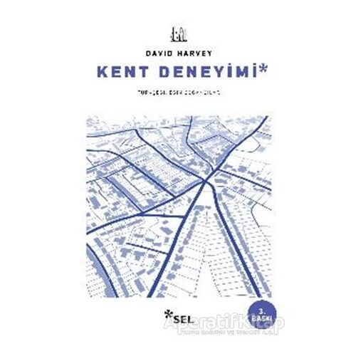 Kent Deneyimi - David Harvey - Sel Yayıncılık