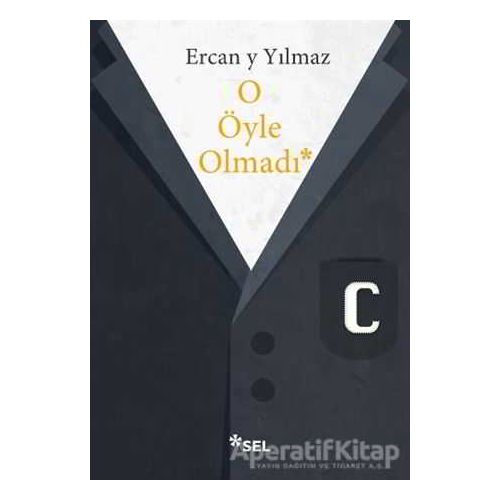 O Öyle Olmadı - Ercan Y Yılmaz - Sel Yayıncılık