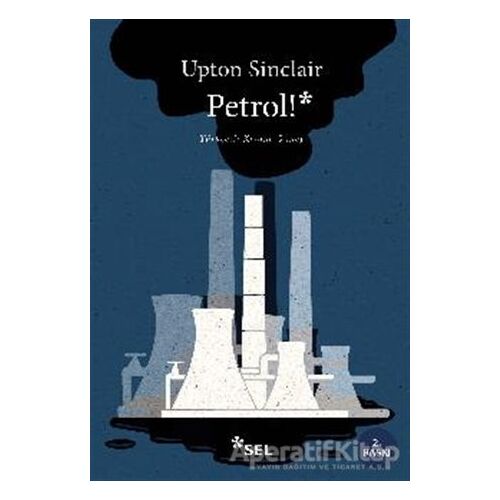 Petrol! - Upton Sinclair - Sel Yayıncılık