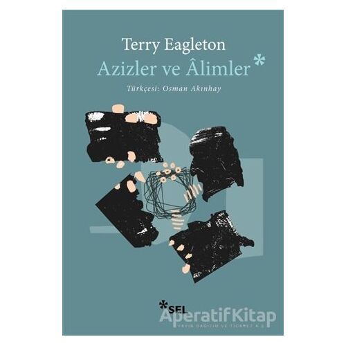 Azizler ve Alimler - Terry Eagleton - Sel Yayıncılık