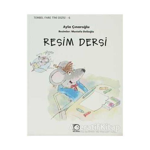 Resim Dersi - Ayla Çınaroğlu - Uçanbalık Yayıncılık