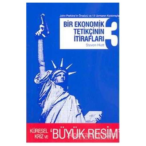 Bir Ekonomik Tetikçinin İtirafları (3.Kitap) - Steven Hiatt - April Yayıncılık