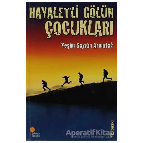 Hayaletli Gölün Çocukları - Yeşim Saygın Armutak - Günışığı Kitaplığı