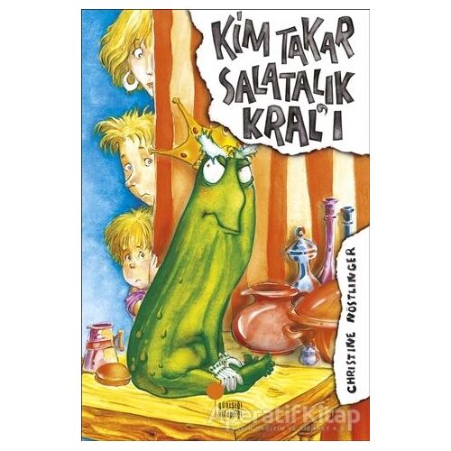 Kim Takar Salatalık Kral’ı - Christine Nöstlinger - Günışığı Kitaplığı