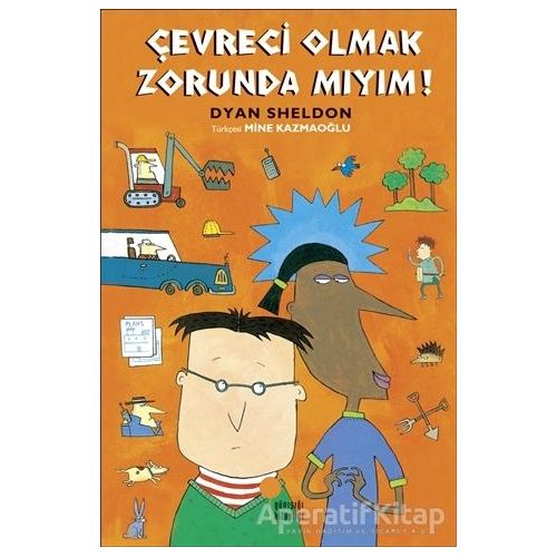 Çevreci Olmak Zorunda Mıyım? - Dyan Sheldon - Günışığı Kitaplığı