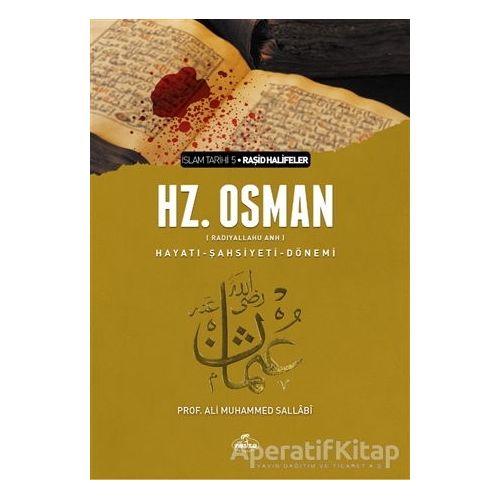 3. Halife Hz. Osman Hayatı Şahsiyeti ve Dönemi - Ali Muhammed Sallabi - Ravza Yayınları